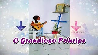 Musica para adoraração Católica - O Grandioso Príncipe - Grazzy Ribeiro autoral (Efeito Music)