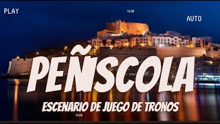 Peñiscola, escenario de juego de tronos