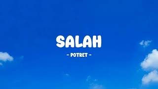 Potret - Salah - Lirik Nostalgia