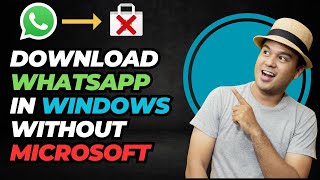 Get WhatsApp on Windows | Easy Download Method (No Microsoft Store)