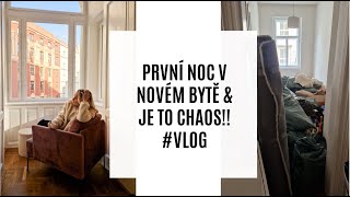 PRVNÍ NOC V NOVÉM BYTĚ & JE TO CHAOS! #VLOG