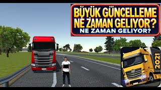 Yeni Güncelleme Geldi Büyük Güncelleme Ne Zaman // Cargo Simulator 2021 Türkiye