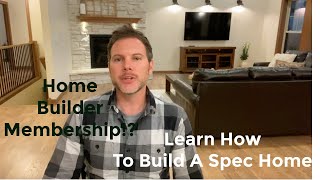 Learn How to Build A Spec Home