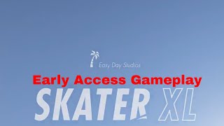 Skater XL Early access Gameplay