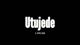 N.J Utujede lyrics