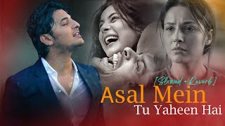 Asal Main x Tu Yaheen Hai Mashup 2024 | Slowed + Reverb | Nonstop | It's non stop | Darshan Raval