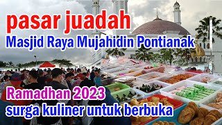 Pasar Juadah - Masjid Mujahidin Pontianak