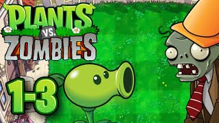 PLANTS vs. ZOMBIES - Level 1-3 GAMEPLAY (NO COMMENTARY)