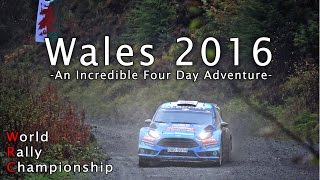 WRC Wales 2016 - An Incredible Four Day Adventure -