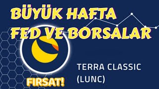 TERRA LUNA CLASSİC ⚠️ÖNEMLİ BÜYÜK HAFTA BORSA VE FED⚠️