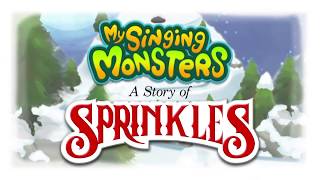 My Singing Monsters - A Story Of Sprinkles