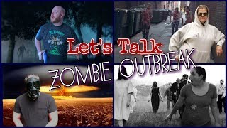 Let's Talk Zombie Outbreak