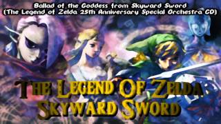 The Legend of Zelda 25th Anniversary Special Orchestra - Ballad of the Goddess from Skyward Sword