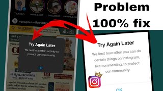 how to fix try again later we restrict certain activity to protect our community error on instagram