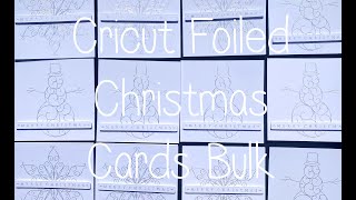 Cricut Foiled CAS Bulk Make Christmas Cards