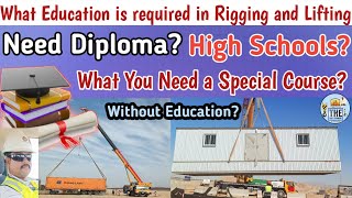 What Education is Required in Rigging and Lifting Work? रिगिंग और लिफ्टिंग में क्या शिक्षा आवश्यक है