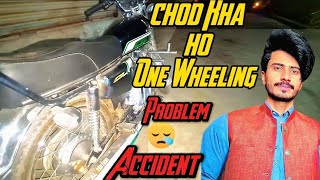 One Wheeling Chod Raha ho || Waseem Chishty Vlogs