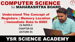 12th HSC CS Paper-II-Understand The Concept of Registers | Memory Location | Immediate Data In 8085