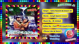 Main Hoon Jungle Queen Yeh Jungle Yeh Waadi || Saira Naseem & Ameer Ali || Jungle Queen 2000