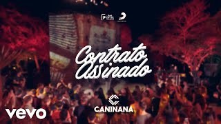 Caninana - Contrato Assinado ft. Dorgival Dantas