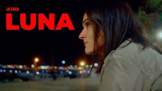 LA FUGA - Luna (Videoclip Oficial)