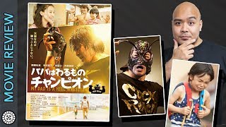 My Dad is a Heel Wrestler - Movie Review