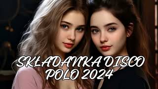 LUTY 2024 - DISCO POLO  SKŁADANKA - DISCO POLO 2024 - NOWOŚCI  HITY REMIXY!!