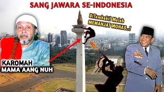 Luar Biasa..! 10 Fakta Karomah Mama Aang Nuh Gentur Cianjur - Satu²nya Kyai Yg Pernah Memanjat Monas