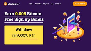 Startminer - New Free Bitcoin Cloud Mining Website 2023 | Free Bitcoin Mining without investment