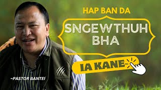 Hap ban da sngewthuh bha ia kane | Pastor Bantei Potternet tv Khubor Step 2024