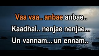 Vaa Vaa Anbe Anbe Karaoke With Lyrics | Agni Natchathiram