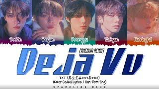 TXT (투모로우바이투게더) 'DEJA VU' Lyrics [Color Coded Han_Rom_Eng]