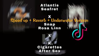 Seafret Atlantis | Rosa linn Snap | Cigarettes After Sex K. ( Speed up + Reverb TikTok Version)