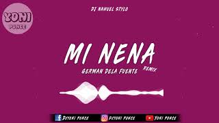 MI NENA -REMIX  GERMAN DE LA FUENTE -  Dj NAHUEL STYLO