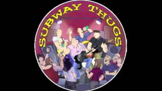 Subway Thugs - Cheers to You