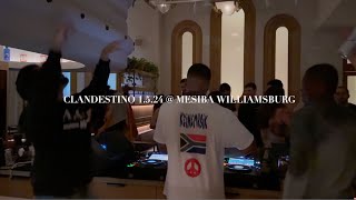 CLANDESTINO @ MESIBA WILLIAMSBURG