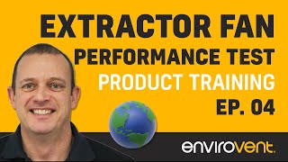 Ventilation Training - Extractor Fan Performance Test - Episode 4