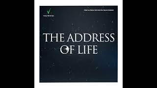 The Address Of Life