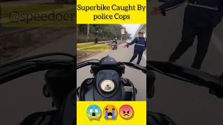 Superbike Caught By Police Cops 😭😱 #shorts #viral #speedoerror #turboxtreme