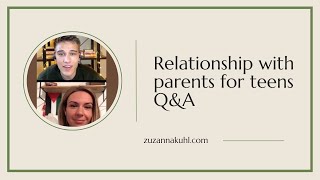 Relationship with parents for teens Q&As