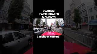 SCARIEST EARTHQUAKES MOMENTS CAUGHT ON CAMERA #earthquakes #lindol #scariestshorts