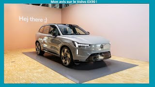 MON AVIS SUR LE VOLVO EX90 !