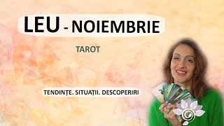 LEU: NOIEMBRIE/ Descoperiri & Situații - Tarot - Zodii de FOC - Horoscop