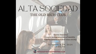 Meycauayan Toastmasters Club | September 24, 2024 | "ALTA SOCIEDAD: THE OLD RICH CLUB