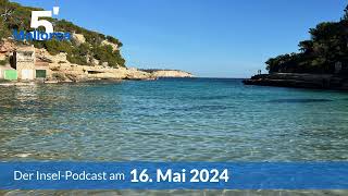 Nachrichten am 16. Mai 2024 | 5 Minuten Mallorca – der Insel-Podcast 941