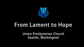 From Lament to Hope: Union Church, Seattle