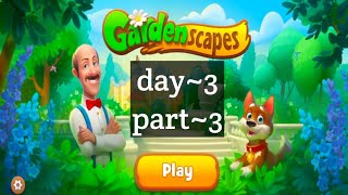 Gardenscapes  day~03    part~03                     | @escapeking