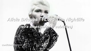 Alicia Bridges - I Love the Nightlife (letra en español // lyrics)