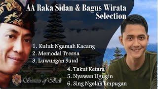 AA Raka Sidan & Bagus Wirata Selection Kompilasi ~ #Lagubali #tembangbali