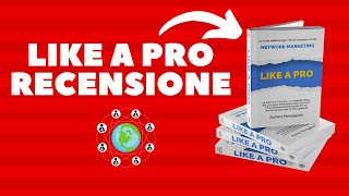 LIKE A PRO libro: Network Marketing per reclutare con i social - #StefanoFerruggiara - Recensione